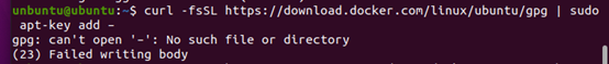 解决Docker添加Docker官方的GPG密钥报错gpg: can't open '–': No such file or directory