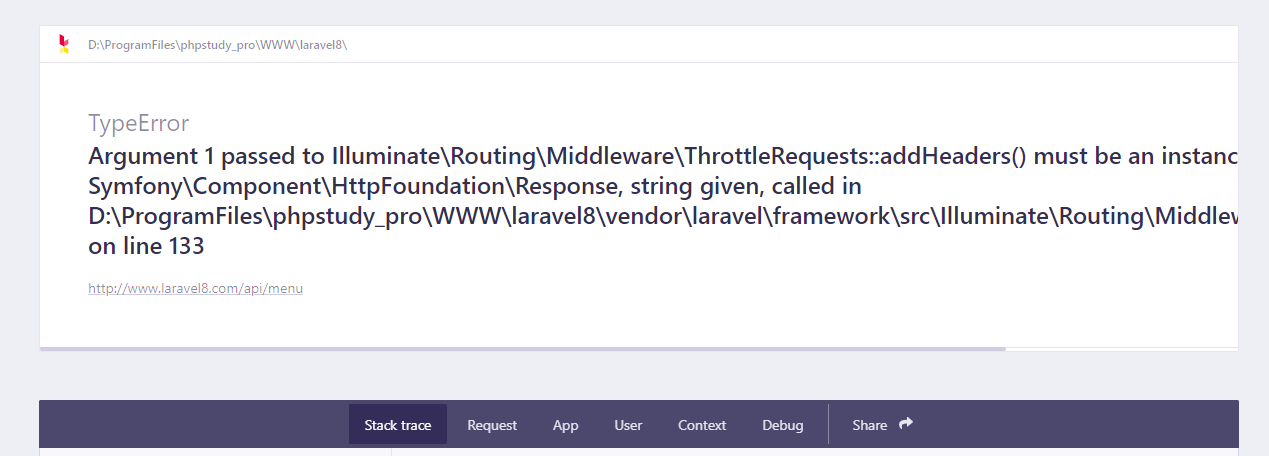 解决laravel报错Argument 1 passed to Illuminate\Routing\Middleware\ThrottleRequests::addHeaders() must be ......